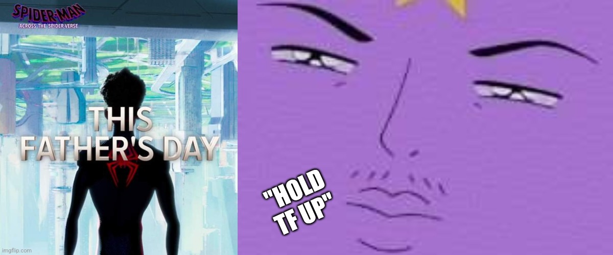 Racist purple cloud | "HOLD TF UP" | image tagged in funny memes,spiderman,purple cloud,racist | made w/ Imgflip meme maker