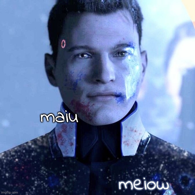 . | maiu; meiow | made w/ Imgflip meme maker