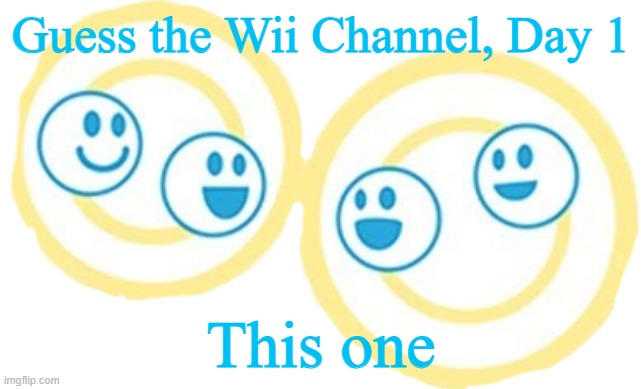 Guess the wii channel! | Guess the Wii Channel, Day 1; This one | image tagged in wii | made w/ Imgflip meme maker