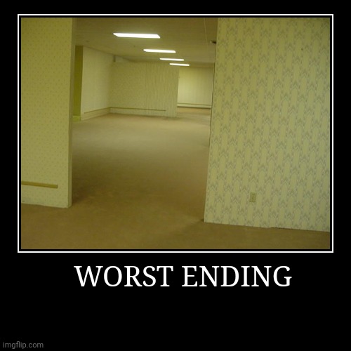 OH FUCK | WORST ENDING | You BECAME FURRY AND SEND IN BACKROOMS | image tagged in funny,demotivationals | made w/ Imgflip demotivational maker