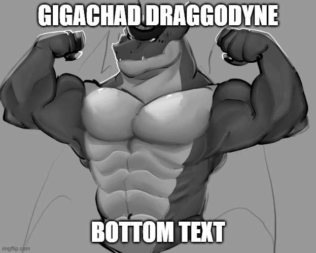 Draggodyne after it learns dracobeam | GIGACHAD DRAGGODYNE; BOTTOM TEXT | image tagged in giga chad,roblox | made w/ Imgflip meme maker