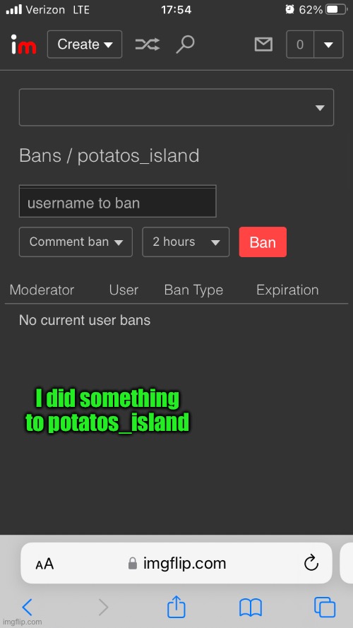 I did something to potatos_island | made w/ Imgflip meme maker