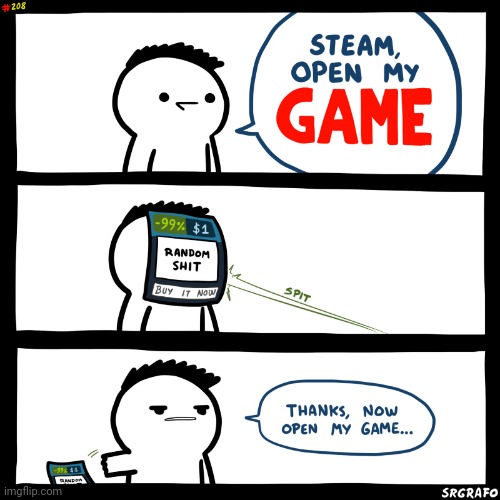 #1,970 | image tagged in comics,comics/cartoons,srgrafo 152,steam,relatable,annoying | made w/ Imgflip meme maker