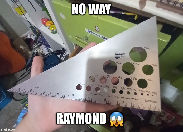 NO WAY; RAYMOND 😱 | made w/ Imgflip meme maker