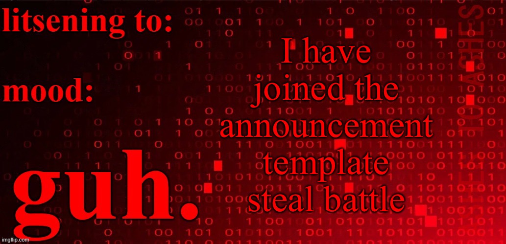 rehehehehe | I have joined the announcement template steal battle | image tagged in ashes to ashes dust to dust filling up my coffee cup one way to | made w/ Imgflip meme maker