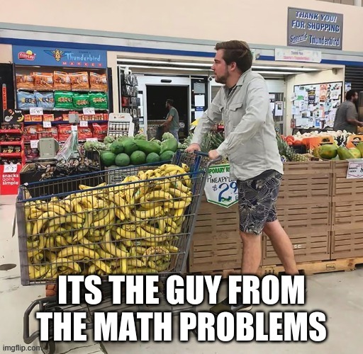 Gary bought 437 bananas, he bought 12 times that ammout the next day, how many bananas does Gary have now? | made w/ Imgflip meme maker