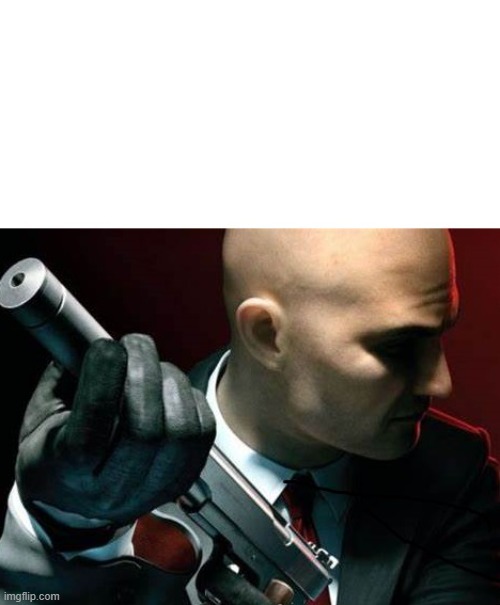 agent 47 suppressor | image tagged in hitman | made w/ Imgflip meme maker