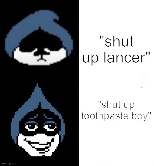 Lancer hotline bling | "shut up lancer"; "shut up toothpaste boy" | image tagged in lancer hotline bling | made w/ Imgflip meme maker