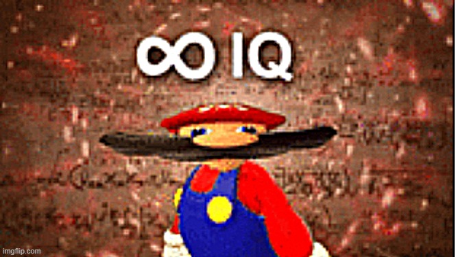 Infinite IQ | image tagged in infinite iq | made w/ Imgflip meme maker