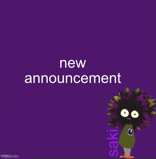 update | new announcement | image tagged in update | made w/ Imgflip meme maker