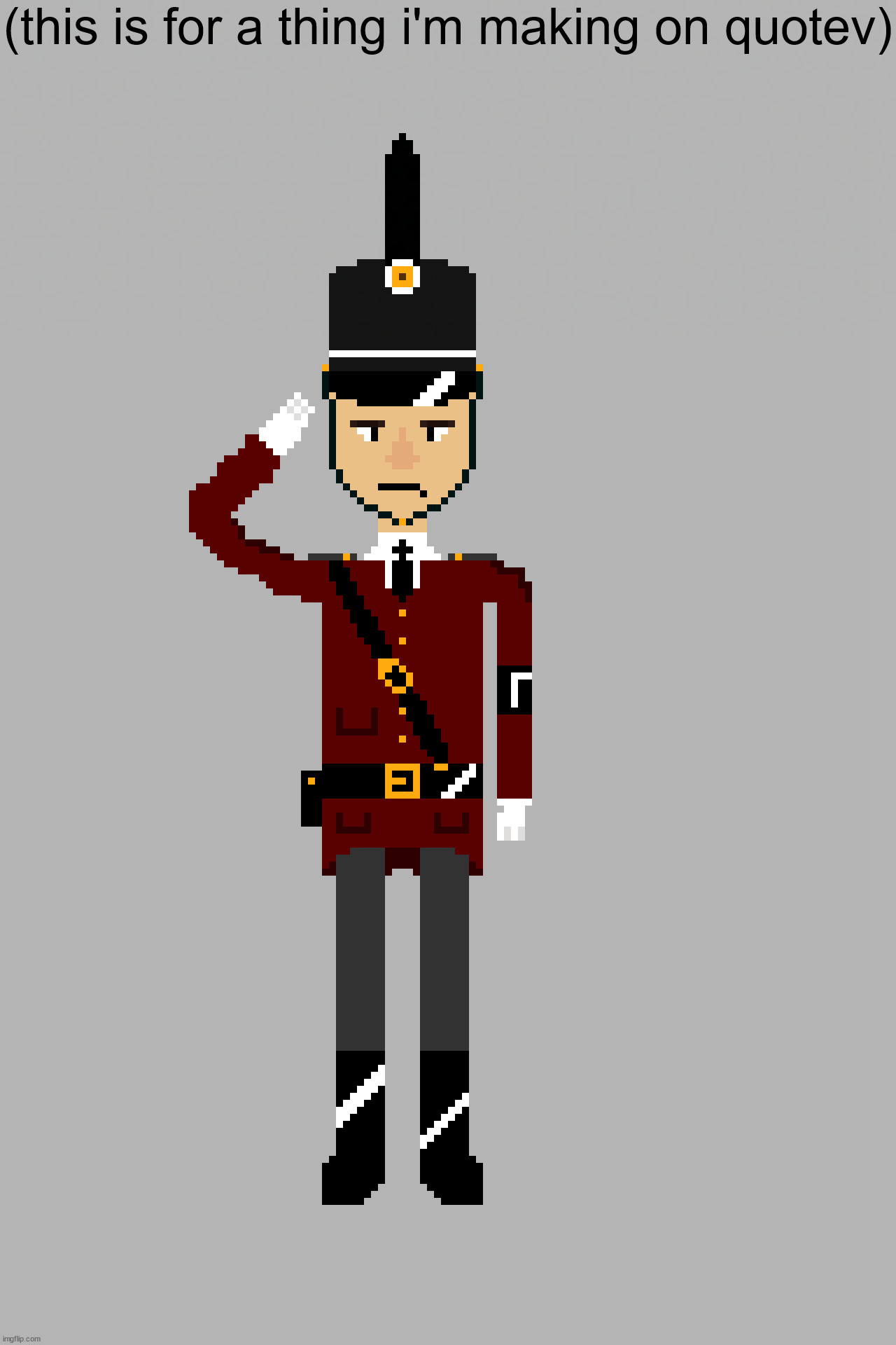 border guard dude ig (read the text bruh) | (this is for a thing i'm making on quotev) | image tagged in drawings,pixel art,idk | made w/ Imgflip meme maker