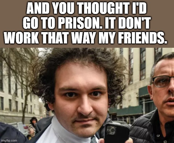 IF he was white he'd be in jail. | AND YOU THOUGHT I'D GO TO PRISON. IT DON'T WORK THAT WAY MY FRIENDS. | image tagged in democrats,nwo | made w/ Imgflip meme maker