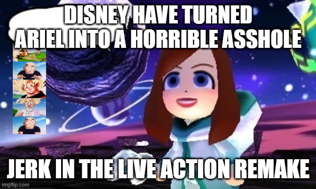 animation facts | DISNEY HAVE TURNED ARIEL INTO A HORRIBLE ASSHOLE; JERK IN THE LIVE ACTION REMAKE | image tagged in ariel nintendo,jerk,disney,the little mermaid | made w/ Imgflip meme maker