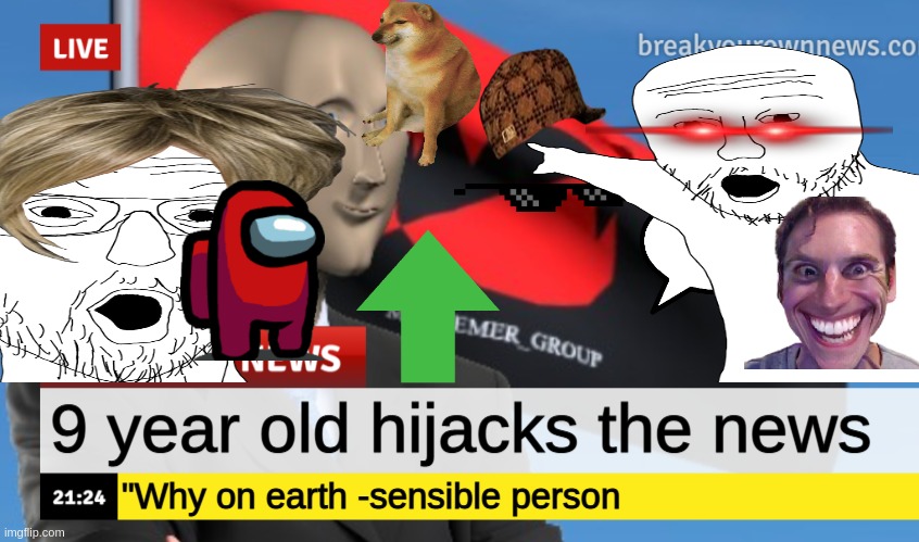 9 year old hijacks the news | made w/ Imgflip meme maker
