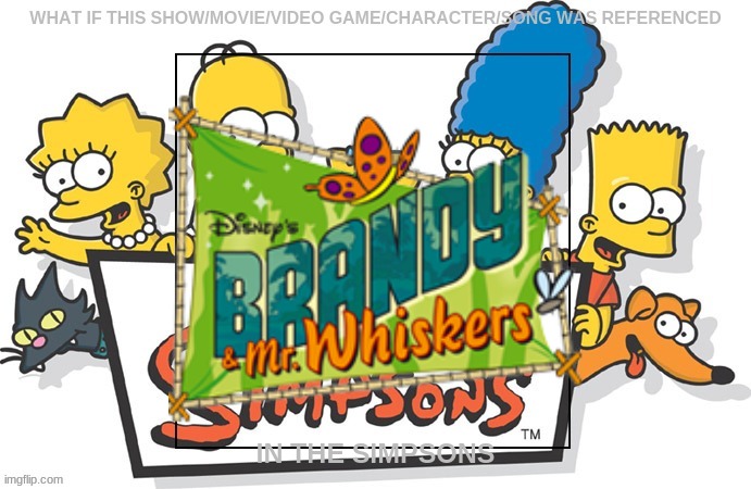 if brandy and mr whiskers was referenced in the simpsons | image tagged in the simpsons,2000s shows,forgotten shows | made w/ Imgflip meme maker