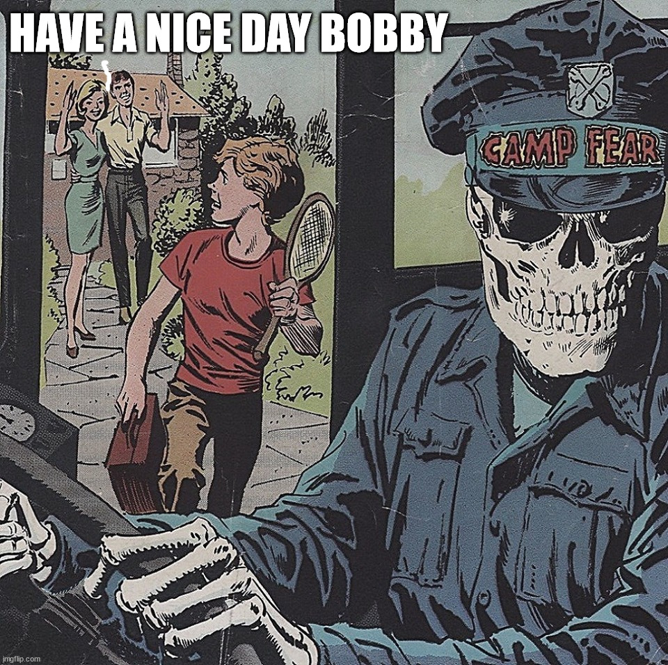 HAVE A NICE DAY BOBBY | made w/ Imgflip meme maker