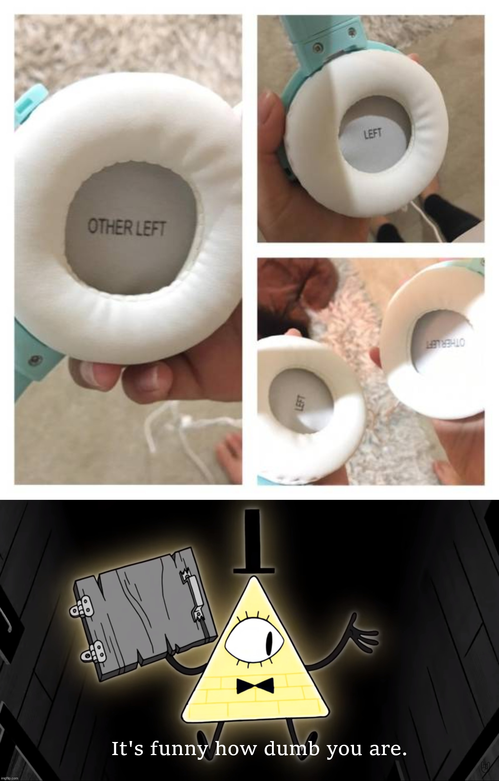 Image Tagged In It s Funny How Dumb You Are Bill Cipher Imgflip