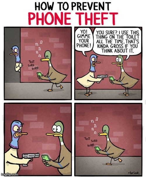 Preventing phone theft | image tagged in text,phones,phone,theft,comics,comics/cartoons | made w/ Imgflip meme maker