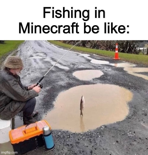 One block of water, and INFINITE supply of fish :P | Fishing in Minecraft be like: | image tagged in death star explode | made w/ Imgflip meme maker