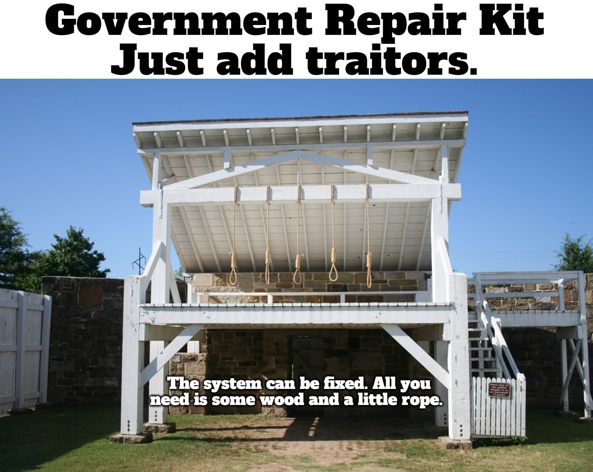 Government Repair Kit | image tagged in hanging out,gallows,treason,sedition,traitors,uniparty | made w/ Imgflip meme maker