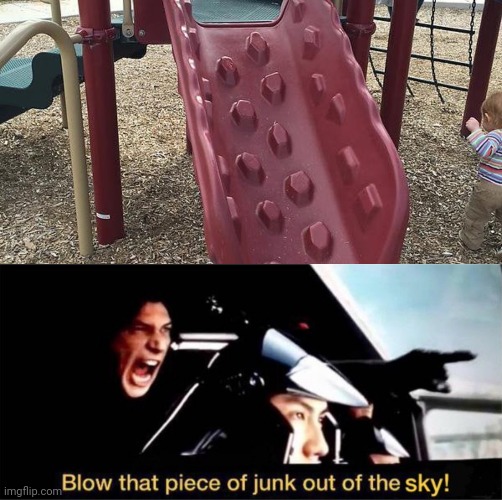 Slide design fail (more like a giant plastic tongue) | image tagged in blow this piece of junk out of the sky,slide,slides,you had one job,memes,playground | made w/ Imgflip meme maker