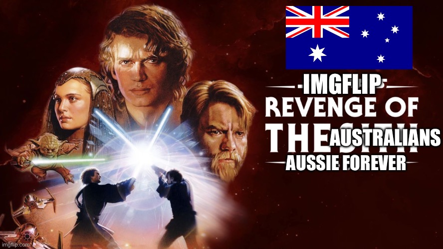 Who else here is Australian? | IMGFLIP; AUSTRALIANS; AUSSIE FOREVER | image tagged in australia,forever,aussie | made w/ Imgflip meme maker