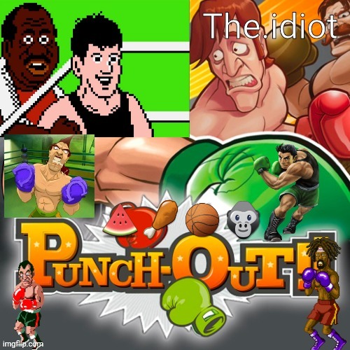 Punchout announcment temp | 🍉🍗🏀🦍 | image tagged in punchout announcment temp | made w/ Imgflip meme maker
