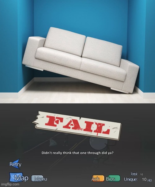 Couch | image tagged in didn't really think,couch,wall,you had one job,memes,couches | made w/ Imgflip meme maker