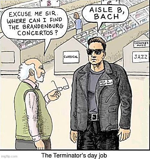 his day job | image tagged in memes,comics,terminator | made w/ Imgflip meme maker