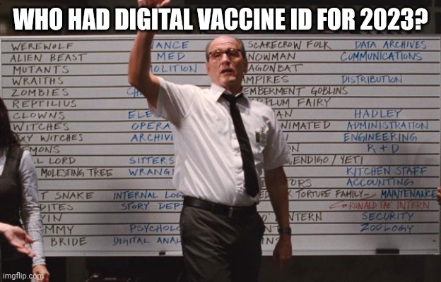 Who had | WHO HAD DIGITAL VACCINE ID FOR 2023? | image tagged in cabin the the woods | made w/ Imgflip meme maker