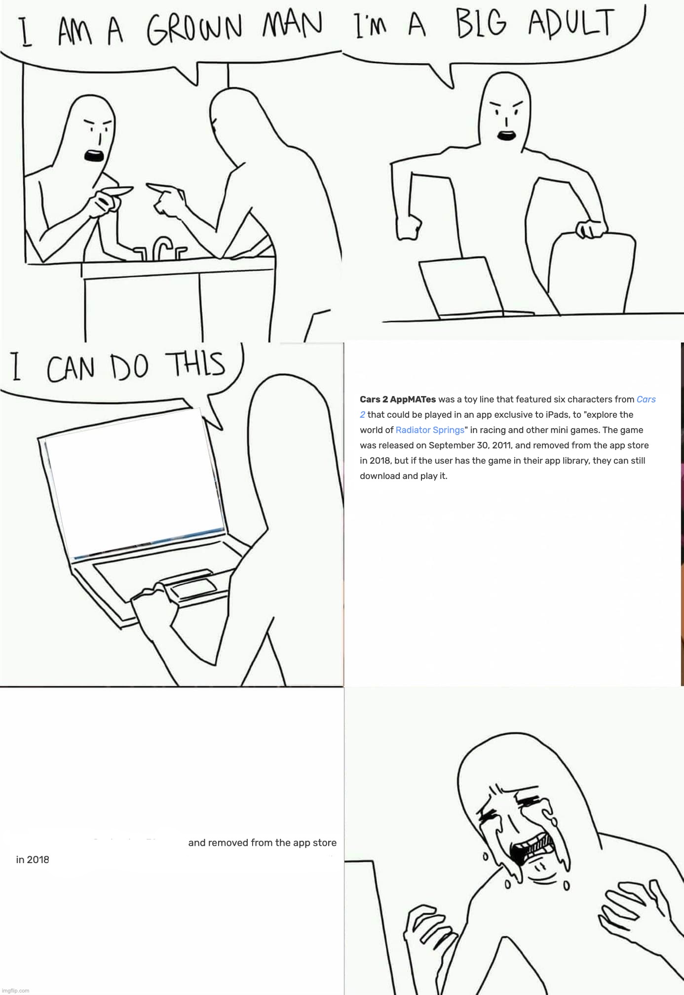 i just want to relive the happiest years of my life | image tagged in im a grown man | made w/ Imgflip meme maker