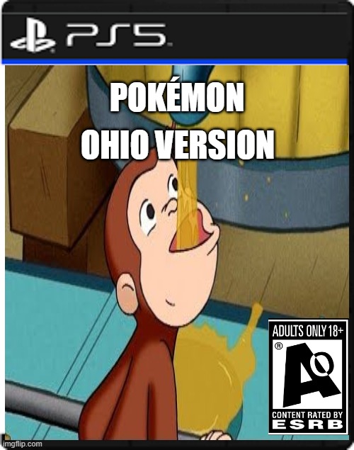New game cover | OHIO VERSION; POKÉMON | image tagged in pokemon | made w/ Imgflip meme maker