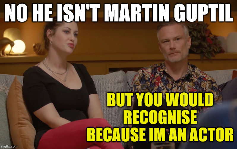 Couples Therapy NZ | NO HE ISN'T MARTIN GUPTIL; BUT YOU WOULD RECOGNISE BECAUSE IM AN ACTOR | image tagged in couples,couples therapy,tv show,actors,new zealand,wtf | made w/ Imgflip meme maker
