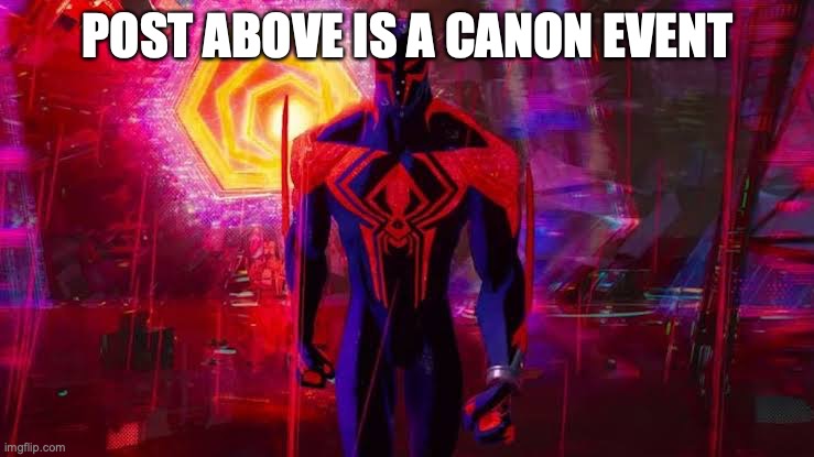 It's a canon event bro | POST ABOVE IS A CANON EVENT | image tagged in it's a canon event bro | made w/ Imgflip meme maker