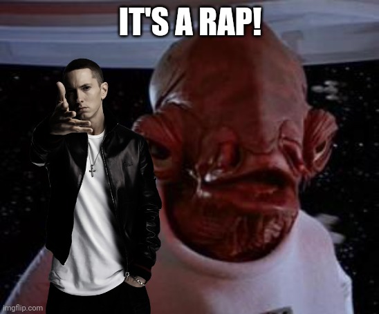 IT'S A RAP! | made w/ Imgflip meme maker