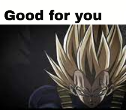 High Quality Good for you Blank Meme Template