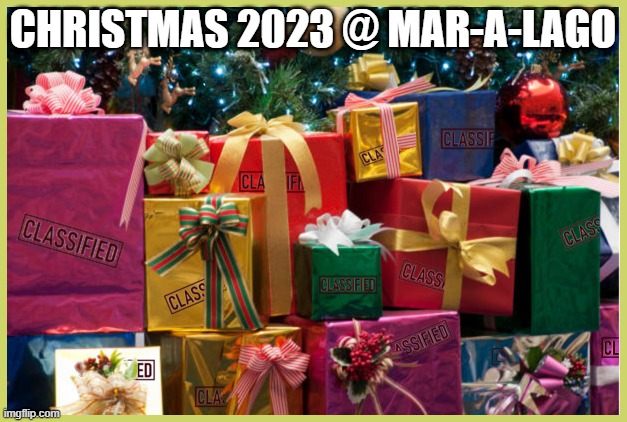 A Merry Trump Christmas | CHRISTMAS 2023 @ MAR-A-LAGO | image tagged in trump,christmas | made w/ Imgflip meme maker