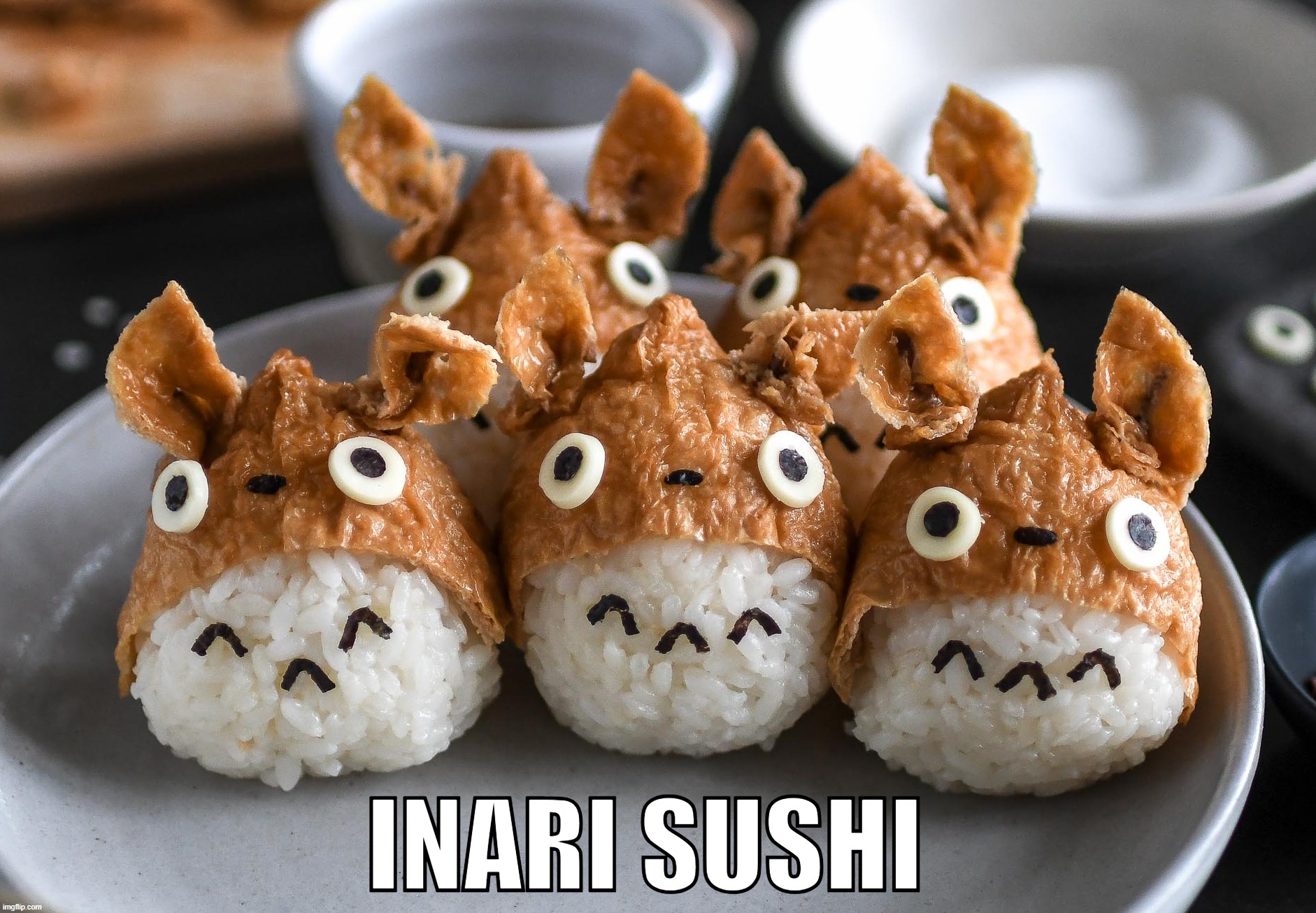 INARI SUSHI | made w/ Imgflip meme maker