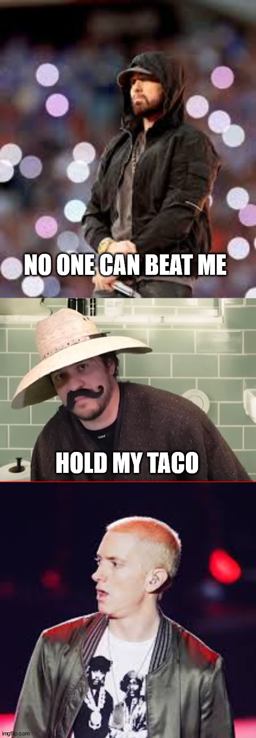emEddieVR | NO ONE CAN BEAT ME; HOLD MY TACO | image tagged in memes,funny,the boys,vr | made w/ Imgflip meme maker