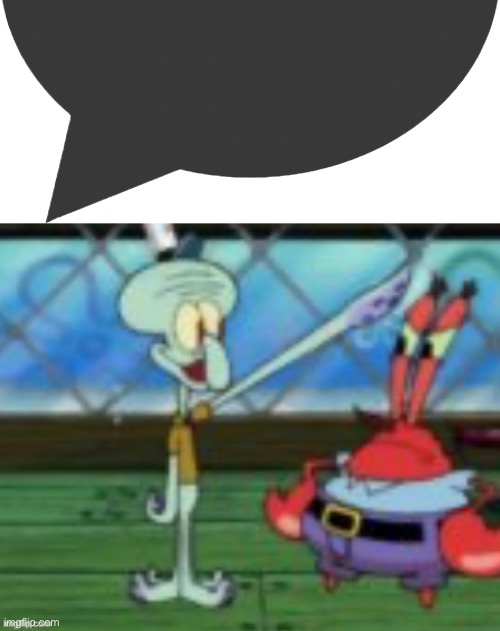 High Quality Squidward speech bubble Blank Meme Template