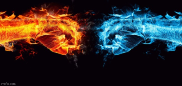 fire and ice | image tagged in fire and ice | made w/ Imgflip meme maker