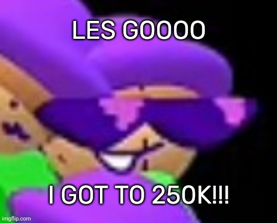 Let's celebrate this moment in the comments | LES GOOOO; I GOT TO 250K!!! | image tagged in swag poip,idk,stuff,s o u p,carck | made w/ Imgflip meme maker