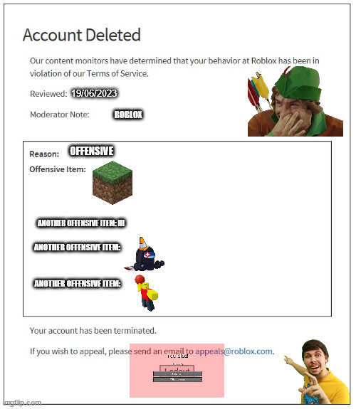 Banned Roblox | 19/06/2023; ROBLOX; OFFENSIVE; ANOTHER OFFENSIVE ITEM: HI; ANOTHER OFFENSIVE ITEM:; ANOTHER OFFENSIVE ITEM: | image tagged in banned from roblox | made w/ Imgflip meme maker