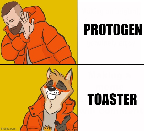 What do you prefer to call them? | PROTOGEN; TOASTER | image tagged in furry drake,protogen,toaster | made w/ Imgflip meme maker