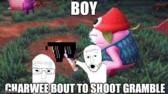Bugsnax | BOY; CHARWEE BOUT TO SHOOT GRAMBLE | image tagged in bugsnax | made w/ Imgflip meme maker