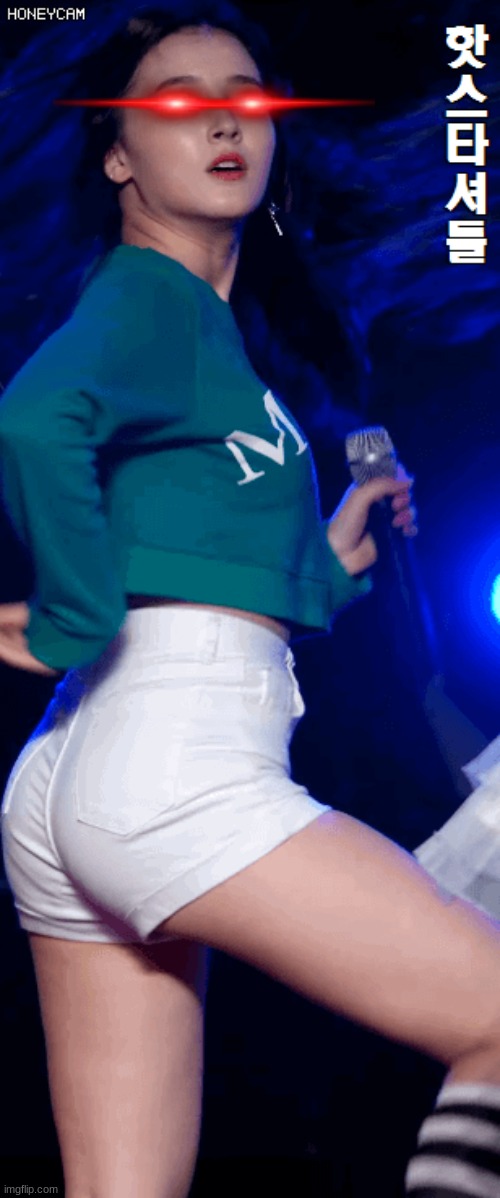 POV: Nancy caught you staring at her butt during her performance | image tagged in nancy jewel mcdonie,momoland,kpop,big booty,staring,red eyes | made w/ Imgflip meme maker