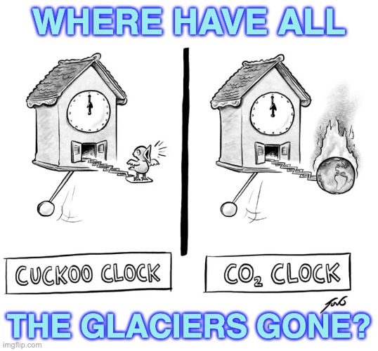 Switzerland reads the writing on the wall, votes to limit carbon | WHERE HAVE ALL; THE GLACIERS GONE? | image tagged in global warming,climate change,democracy | made w/ Imgflip meme maker