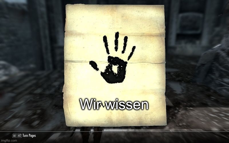 skyrim: We know | Wir wissen | image tagged in skyrim we know | made w/ Imgflip meme maker