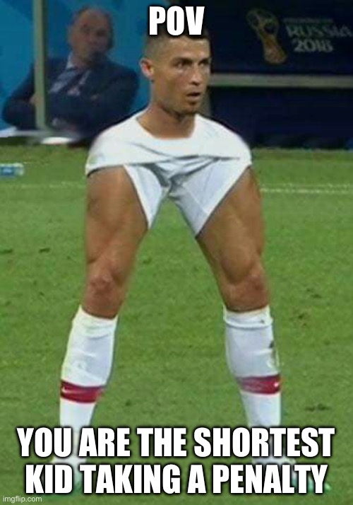 Ronaldo leg meme | POV; YOU ARE THE SHORTEST KID TAKING A PENALTY | image tagged in ronaldo leg meme,cristiano ronaldo,short | made w/ Imgflip meme maker
