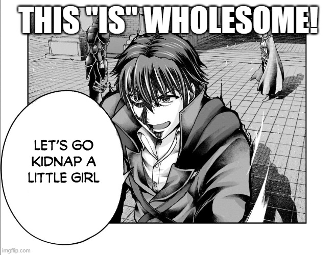 hmmmmmmmmmm? | THIS "IS" WHOLESOME! | image tagged in uhh,oh no,hehe | made w/ Imgflip meme maker